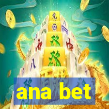 ana bet